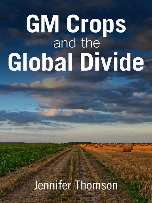 Title details for GM Crops and the Global Divide by Jennifer Thomson - Available